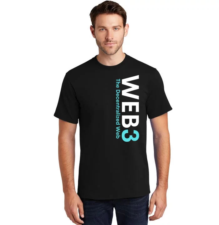 WEB3 Crypto Blockchain Metaverse NFT Internet3.0 DeFi Web3.0 Decentralize Web3.0 Tall T-Shirt