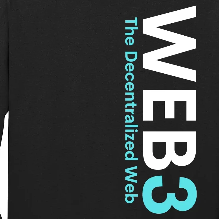 WEB3 Crypto Blockchain Metaverse NFT Internet3.0 DeFi Web3.0 Decentralize Web3.0 Tall Long Sleeve T-Shirt