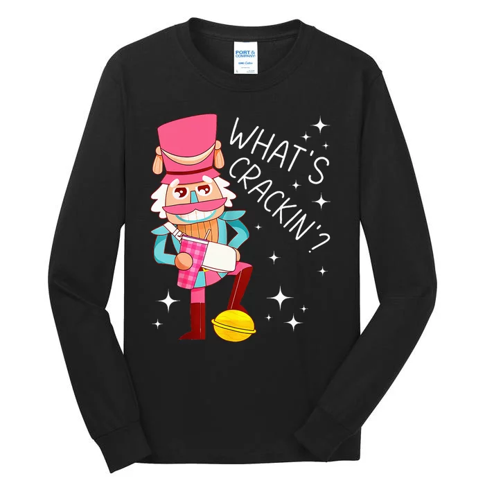 Whats Crackin Christmas Nutcracker Xmas Tall Long Sleeve T-Shirt