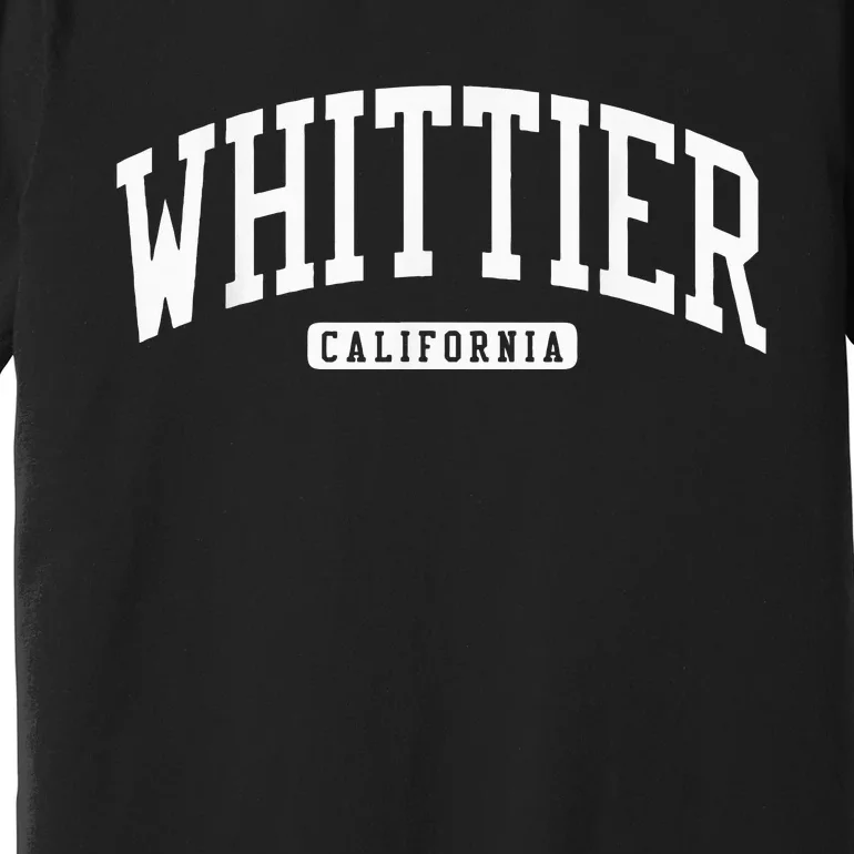 Whittier California Ca College University Style Premium T-Shirt