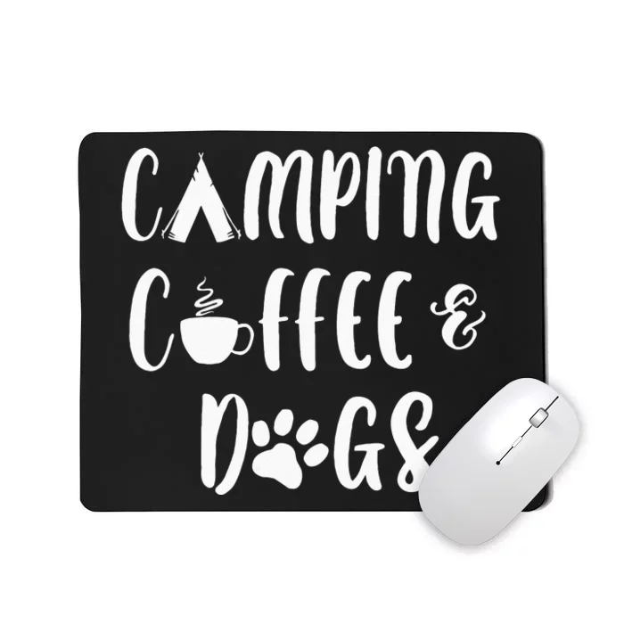 Womens Camping Coffee And Dogs Outdoor Adventure Puppy Lover Mousepad