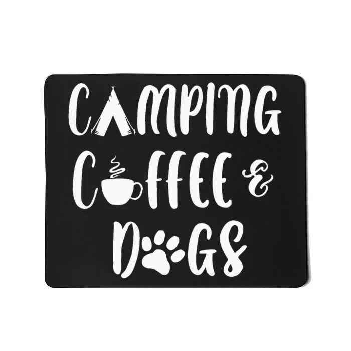 Womens Camping Coffee And Dogs Outdoor Adventure Puppy Lover Mousepad