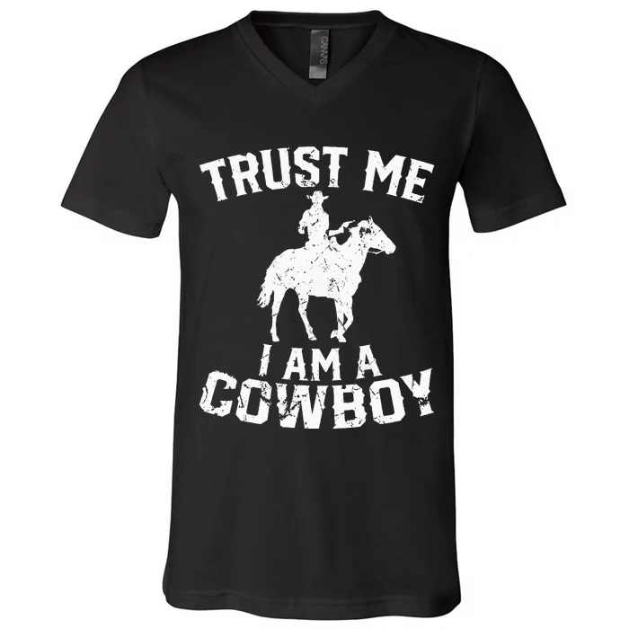 Western Cowboy Country Enthusiast Trust Me Im A Cowboy V-Neck T-Shirt