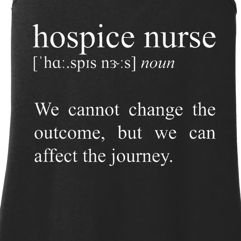 We Cannot Change The Outcome Hospice Nurse Definition Ladies Essential Tank