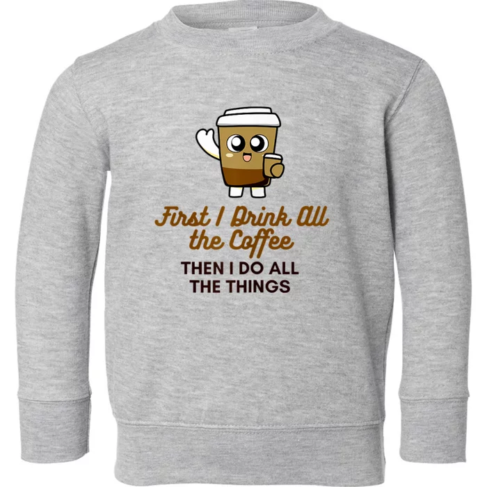 Womens Cute Coffee Drinker Graphic Toddler Sweatshirt