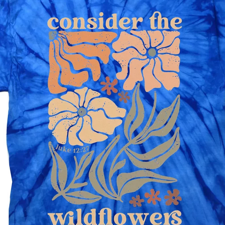 Wildflower Christian Consider The Wildflowers Boho Christian Tie-Dye T-Shirt