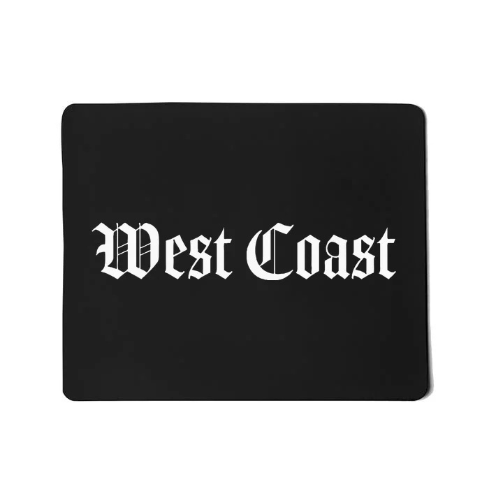 West Coast California Hip Hop Rap West Side Mousepad