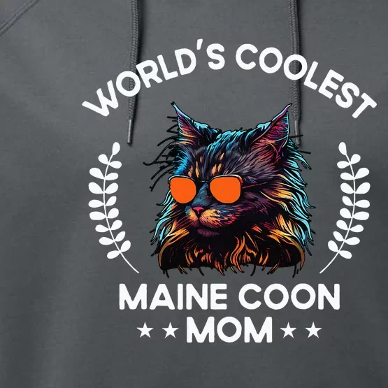 WorldS Coolest Cat Mom Mama Women Maine Coon Cat Performance Fleece Hoodie