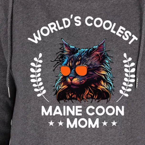 WorldS Coolest Cat Mom Mama Women Maine Coon Cat Womens Funnel Neck Pullover Hood