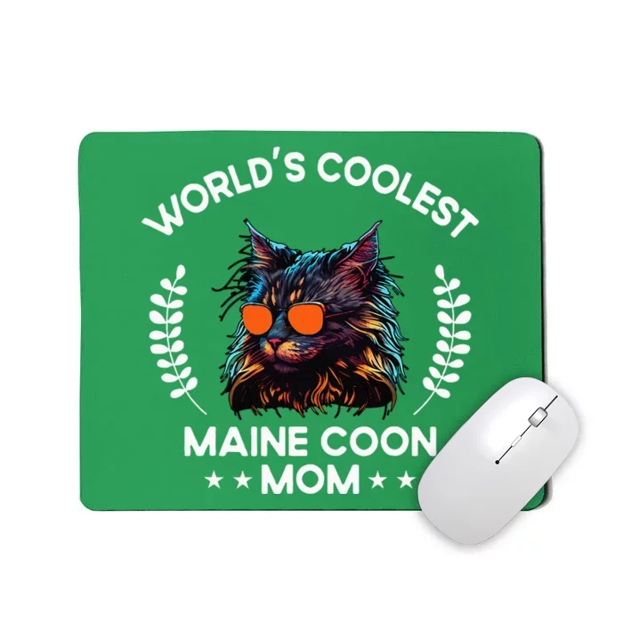 WorldS Coolest Cat Mom Mama Women Maine Coon Cat Mousepad