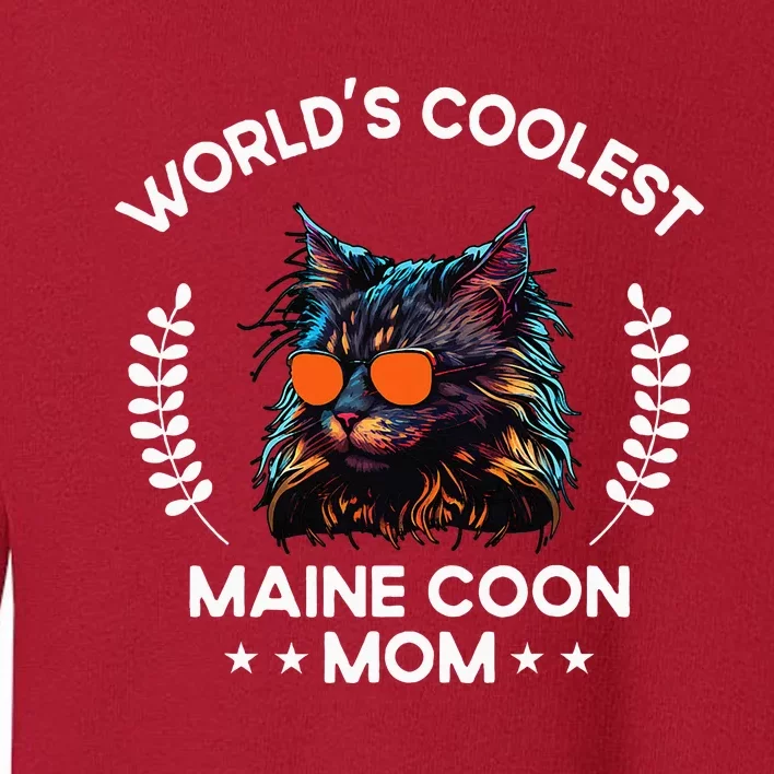 WorldS Coolest Cat Mom Mama Women Maine Coon Cat Toddler Sweatshirt