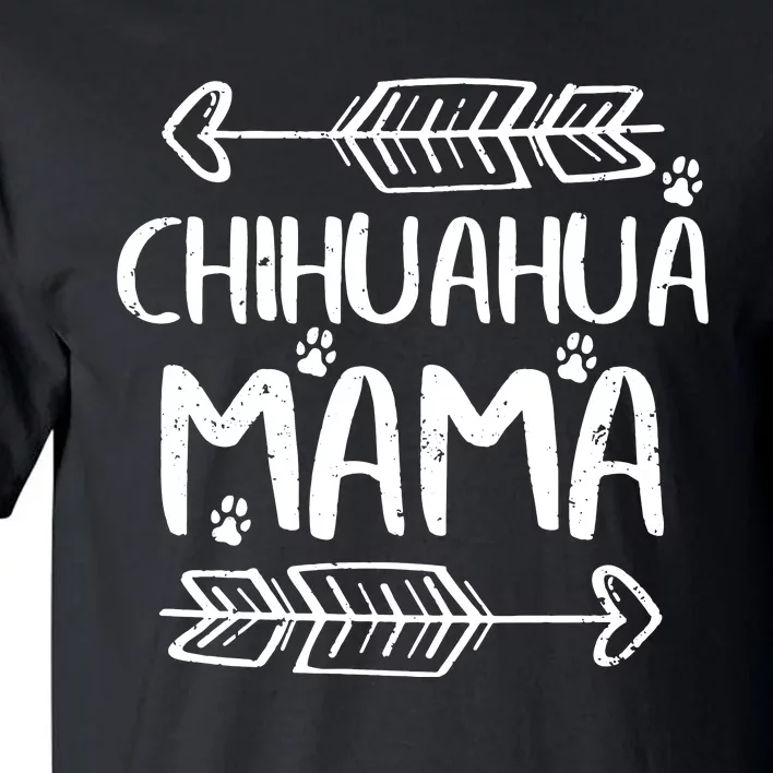 Womens Cute Chihuahua Mom Funny Dog Mom Gift Chihuahua Mama Tank Top Tall T-Shirt