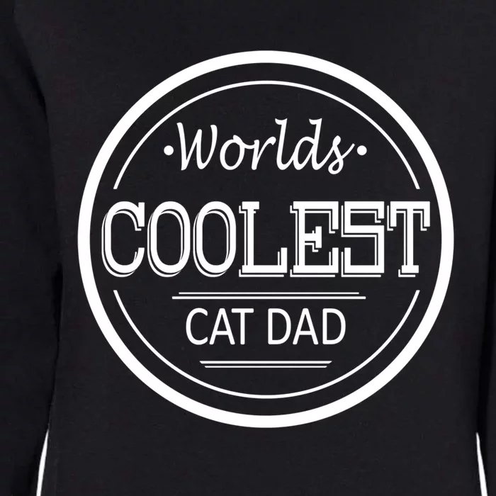 Worlds Coolest Cat Dad Great Gift Womens California Wash Sweatshirt