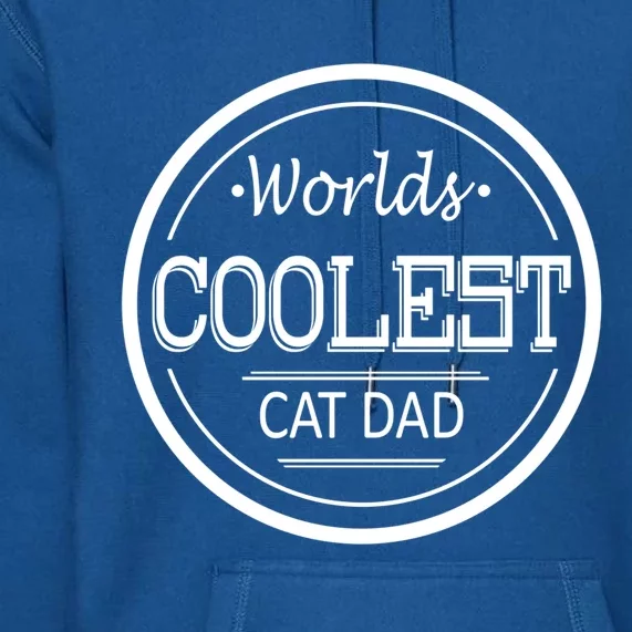 Worlds Coolest Cat Dad Great Gift Premium Hoodie