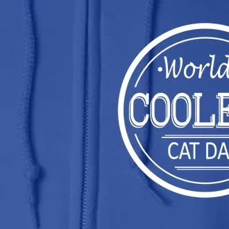 Worlds Coolest Cat Dad Great Gift Full Zip Hoodie