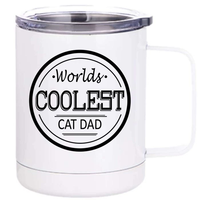 Worlds Coolest Cat Dad Great Gift Front & Back 12oz Stainless Steel Tumbler Cup