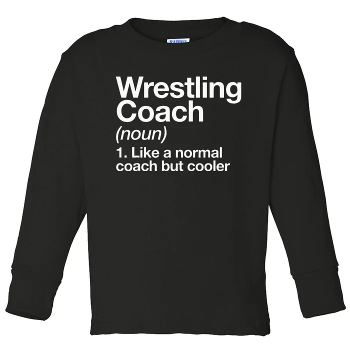 Wrestling Coach Definition Funny Sports Trainer Instructor Toddler Long Sleeve Shirt