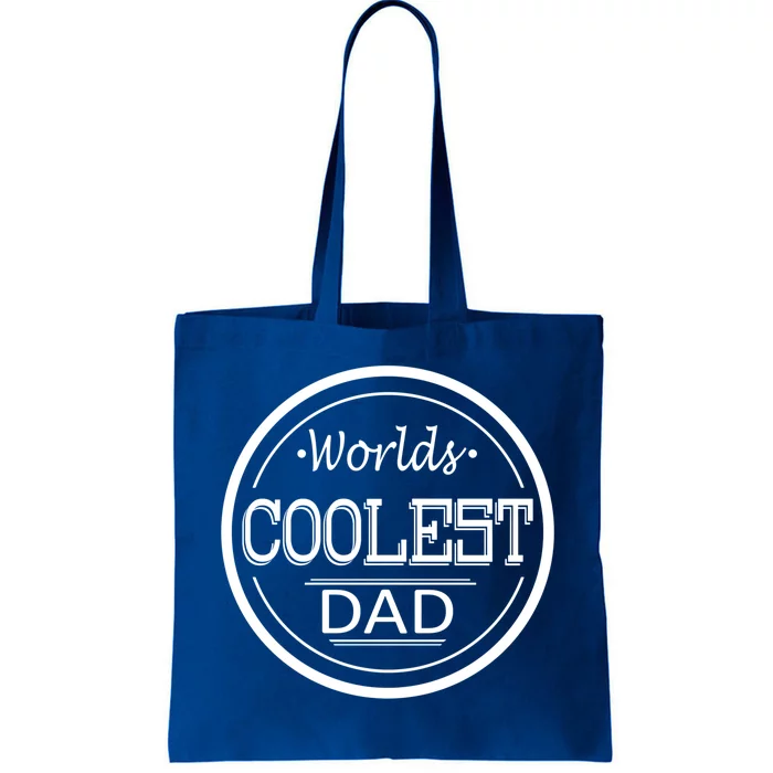 Worlds Coolest Dad Funny Dad Funny Gift Tote Bag