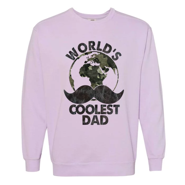 Worlds Coolest Dad Funny Fathers Day Meaningful Gift Garment-Dyed Sweatshirt