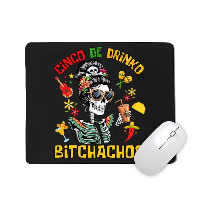 Women Cinco De Drinko Bitchachos Cinco De Mayo Drinking Mousepad