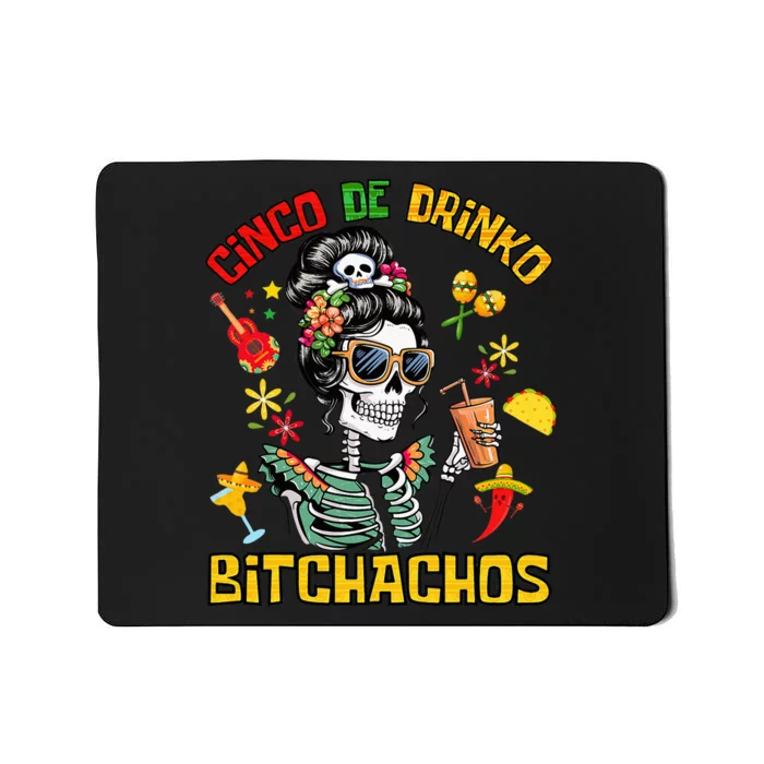 Women Cinco De Drinko Bitchachos Cinco De Mayo Drinking Mousepad