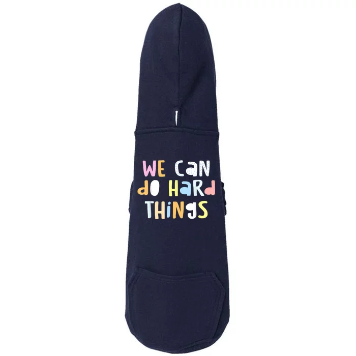 We Can Do Hard Things Teacher Back To School Doggie 3-End Fleece Hoodie