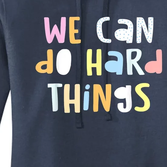 We Can Do Hard Things Teacher Back To School Women's Pullover Hoodie