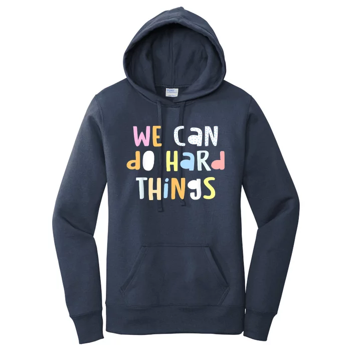 We Can Do Hard Things Teacher Back To School Women's Pullover Hoodie