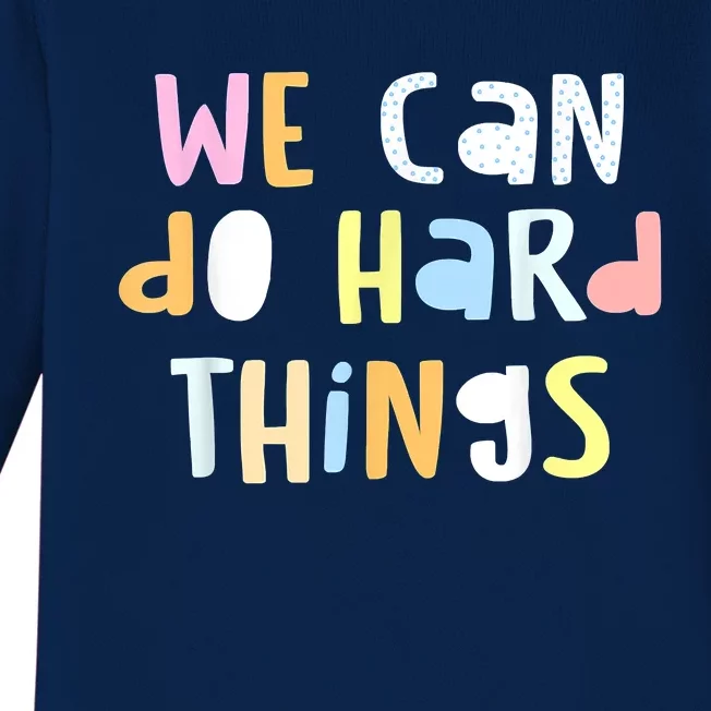 We Can Do Hard Things Teacher Back To School Baby Long Sleeve Bodysuit