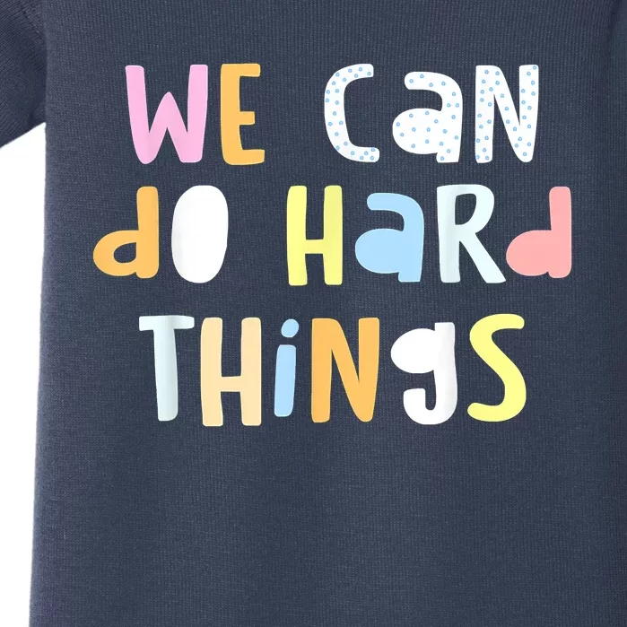 We Can Do Hard Things Teacher Back To School Baby Bodysuit