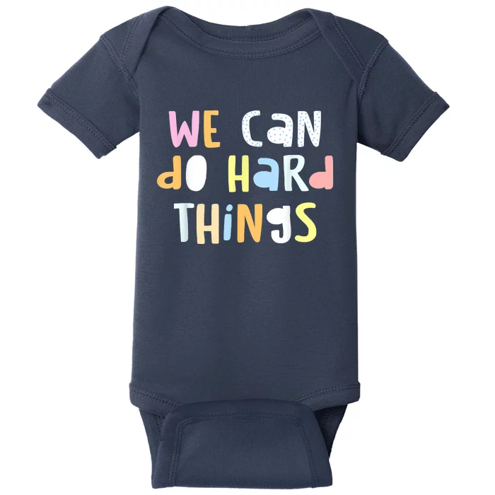 We Can Do Hard Things Teacher Back To School Baby Bodysuit