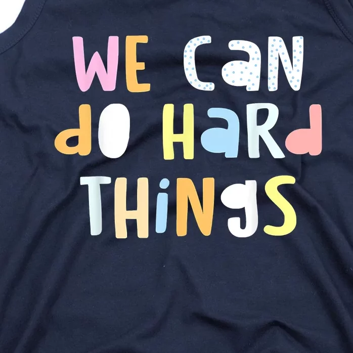 We Can Do Hard Things Teacher Back To School Tank Top