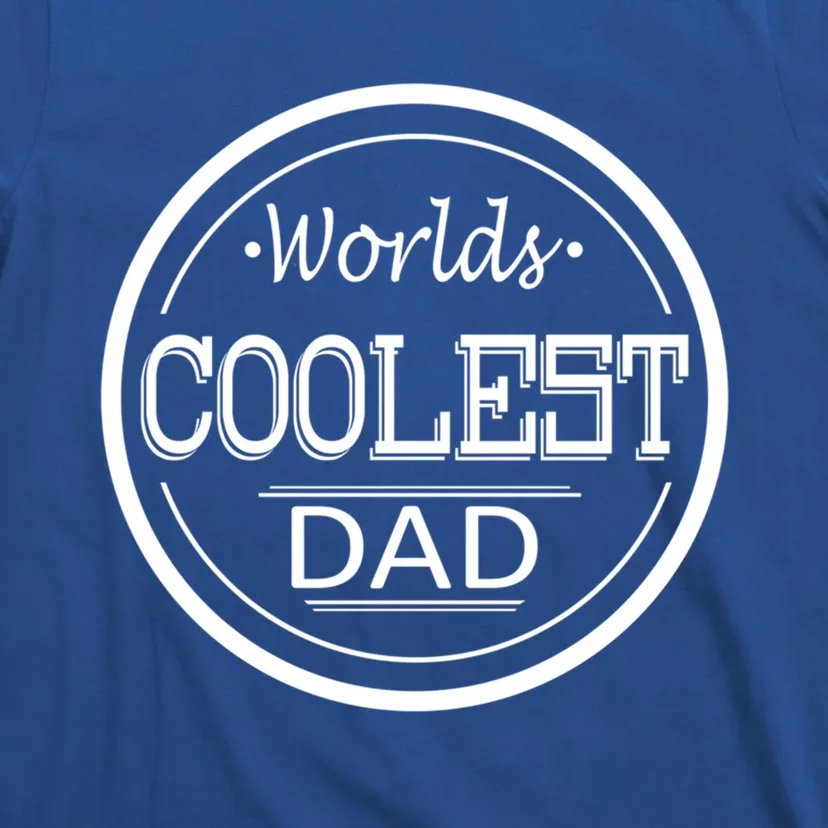 Worlds Coolest Dad Funny Dad Gift T-Shirt