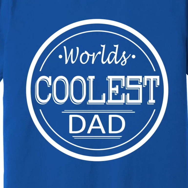 Worlds Coolest Dad Funny Dad Gift Premium T-Shirt