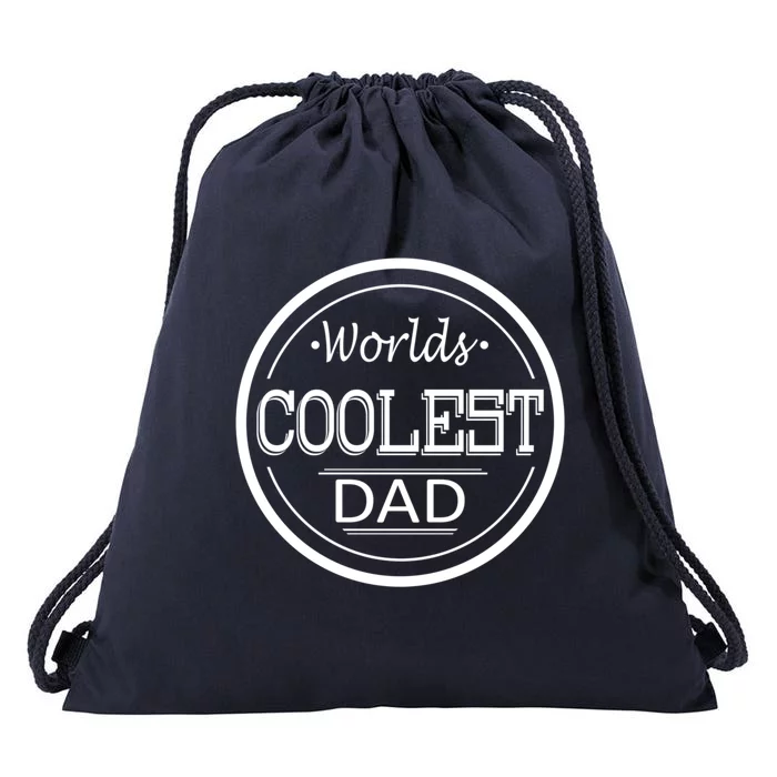 Worlds Coolest Dad Funny Dad Gift Drawstring Bag