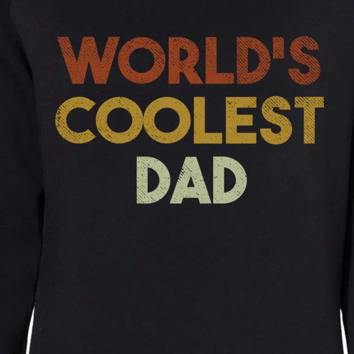 Worlds Coolest Dad Retro Fathers Day Gift Womens California Wash Sweatshirt