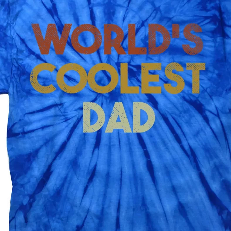 Worlds Coolest Dad Retro Fathers Day Gift Tie-Dye T-Shirt