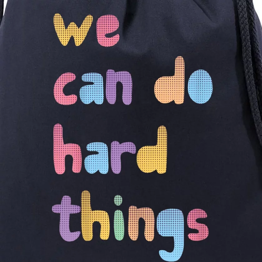 We Can Do Hard Things Teacher Back To School Motivational Drawstring Bag