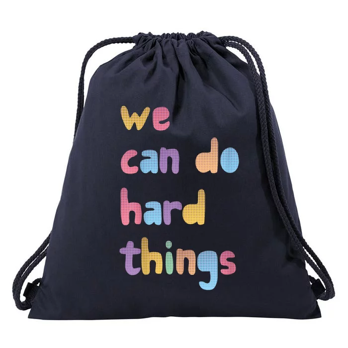 We Can Do Hard Things Teacher Back To School Motivational Drawstring Bag