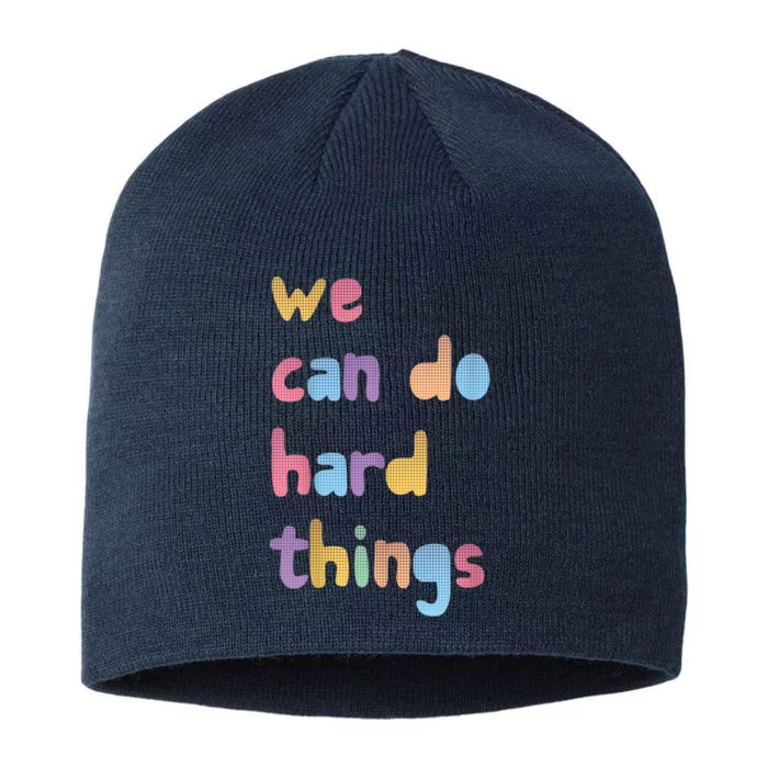 We Can Do Hard Things Teacher Back To School Motivational 8 1/2in Sustainable Knit Beanie