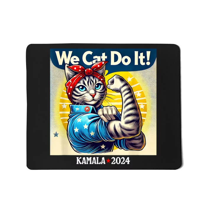 We Cat Do It Kamala Harris Supporter Childless Cat Ladies Mousepad