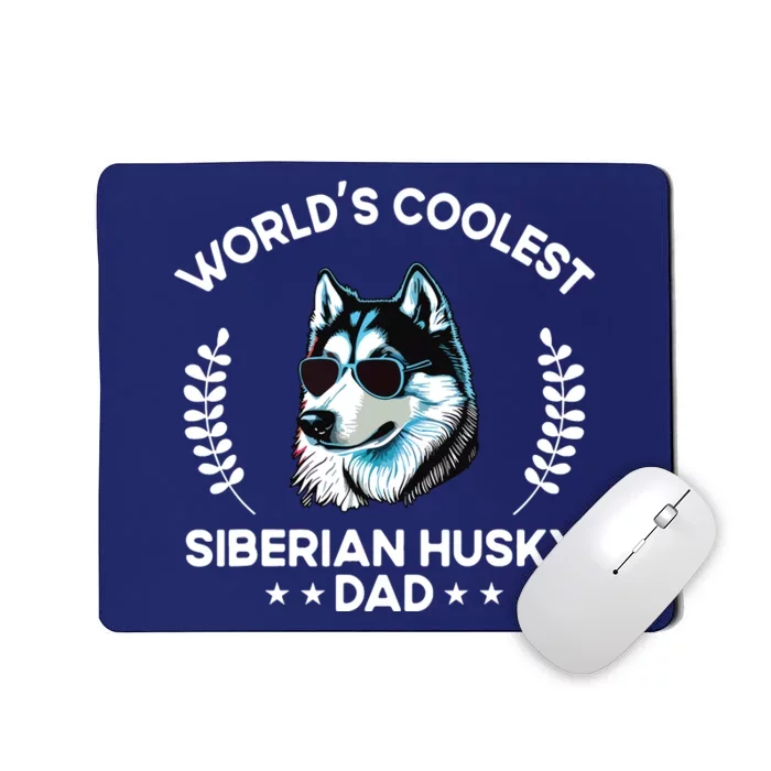 Worlds Coolest Dog Dad Papa Men Siberian Husky Mousepad