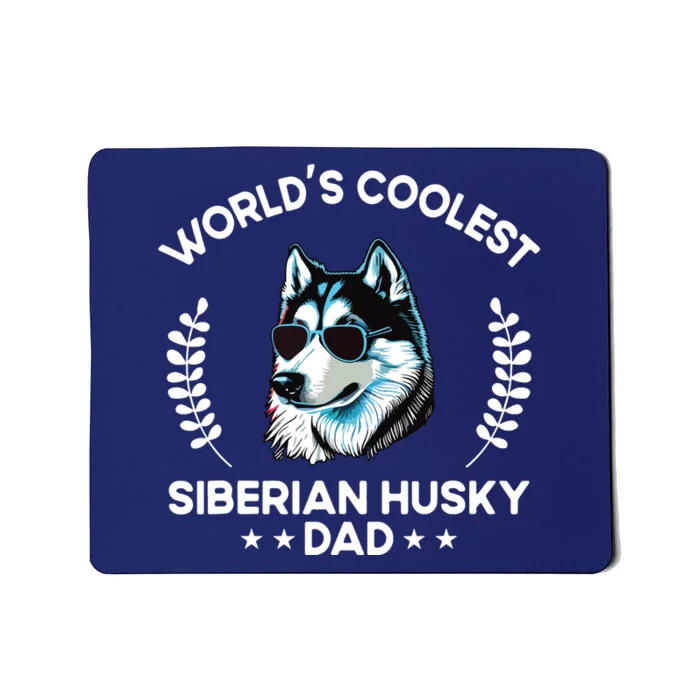 Worlds Coolest Dog Dad Papa Men Siberian Husky Mousepad