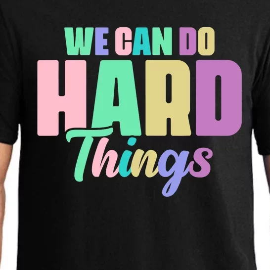 We Can Do Hard Things Motivated Teacher Pajama Set