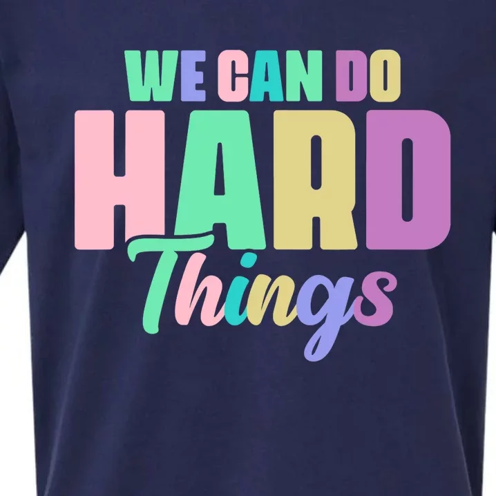 We Can Do Hard Things Motivated Teacher Sueded Cloud Jersey T-Shirt