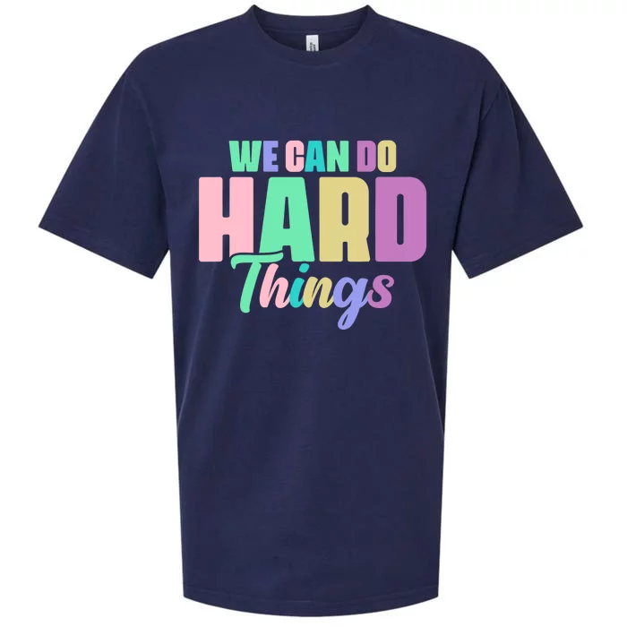 We Can Do Hard Things Motivated Teacher Sueded Cloud Jersey T-Shirt