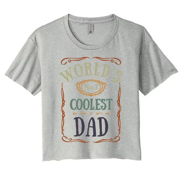 Worlds Coolest Dad Happy Fathers Day Retro Gift Women's Crop Top Tee