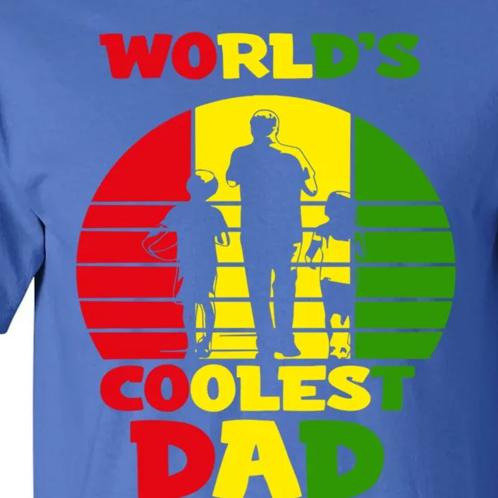 Worlds Coolest Dad Rasta Rastafari Reggae Fathers Day Meaningful Gift Tall T-Shirt