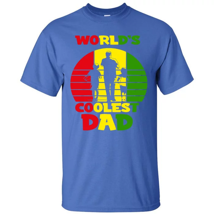 Worlds Coolest Dad Rasta Rastafari Reggae Fathers Day Meaningful Gift Tall T-Shirt