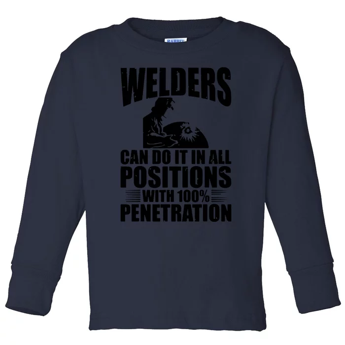 Welders Can Do It In All Positions Funny Welder Toddler Long Sleeve Shirt